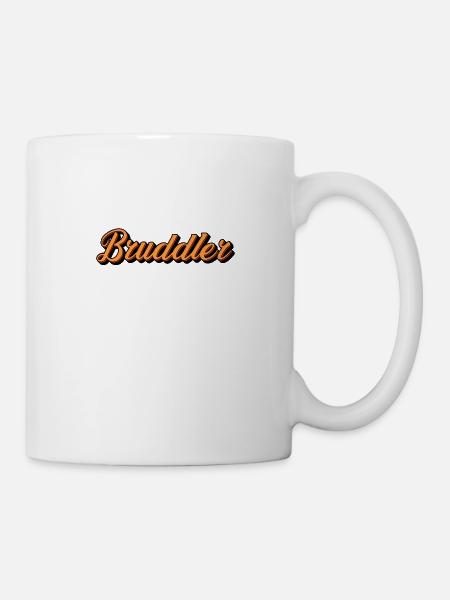 Bruddler, badische Sprüche aus d. Region Karlsruhe - Tasse - Weiß