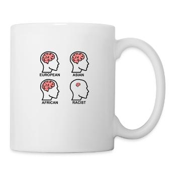 Gehirn eines Rassisten gegen Rechts - Tasse - Weiß - Rechts