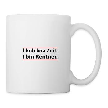 I hob koa Zeit I bin Rentner Gercollector Tuning - Tasse - Weiß - Rechts