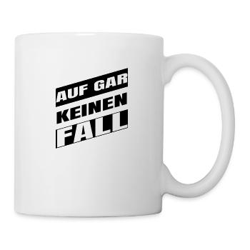 Auf gar keinen Fall - Tasse - Weiß - Rechts