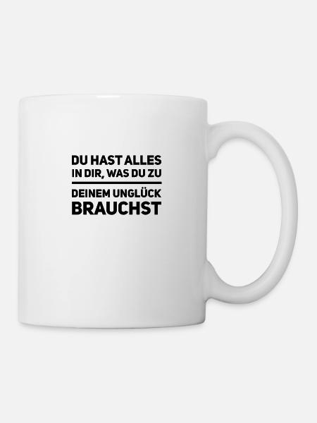 kümmere dich um dein Unglück - Tasse - Weiß
