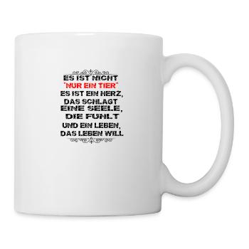 Tiere Tier Es ist nicht Nur ein Tier - Tasse - Weiß - Rechts