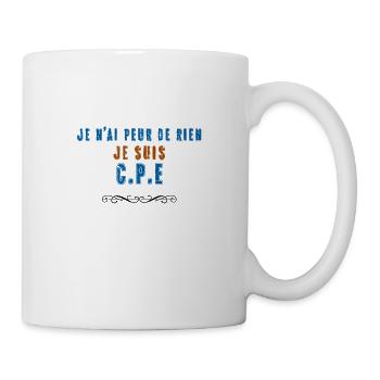 Je n'ai peur de rien je suis cpe - Mug blanc - blanc - Droite