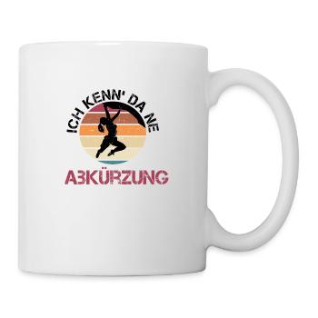 Wandern Abkürzung Spruch lustig Kletterer Geschenk - Tasse - Weiß - Rechts