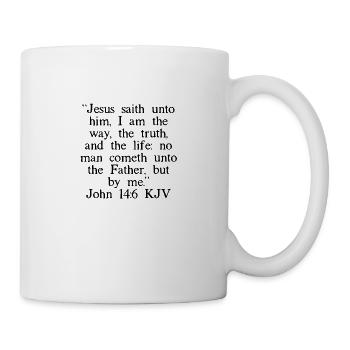 John 14: 6 King James Version - Tasse - Weiß - Rechts