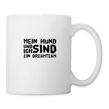 Mein Hund und ich sind ein Dreamteam. - Tasse - Weiß - Rechts