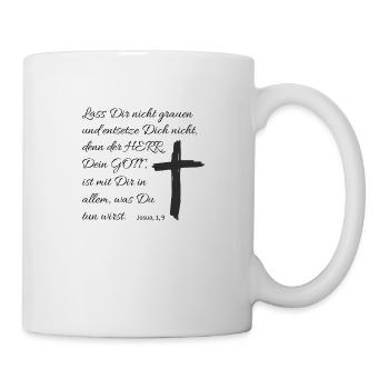 Der Herr Dein Gott Bibelvers Spruch Josua Jesus - Tasse - Weiß - Rechts