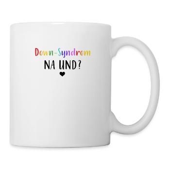 Down-Syndrom na und? - Tasse - Weiß - Rechts