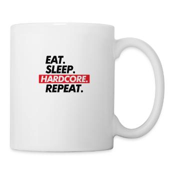 Hard Core Eat Sleep Repeat - Tasse - Weiß - Rechts