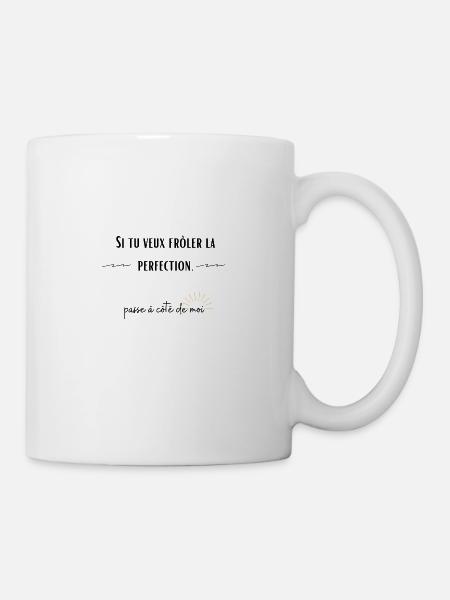 Si tu veux frôler la perfection... - Mug blanc - blanc