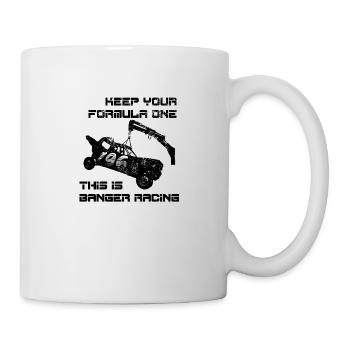 Keep Your Formula One - This is Banger Racing - Mug - white - Right