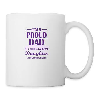 I`ma Proud Dad Daughter Father Fathers Day Gift - Mug - white - Right