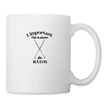L'important, c'est le planter du bâton. - Mug blanc - blanc - Droite