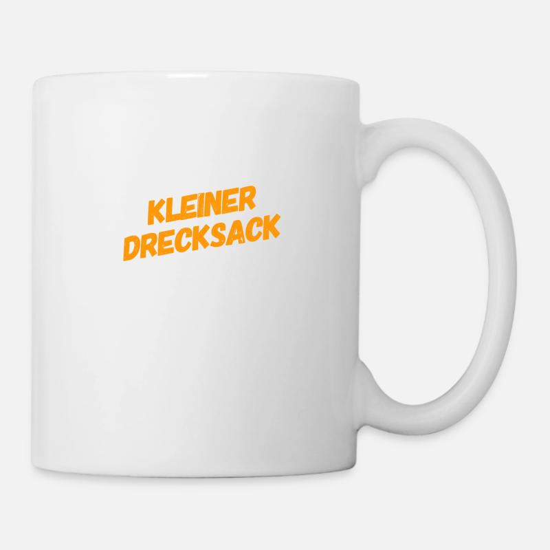 du bist ein kleiner Drecksack - Tasse - Weiß