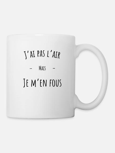 J'ai pas l'air mais je m'en fous, humour - Mug blanc - blanc