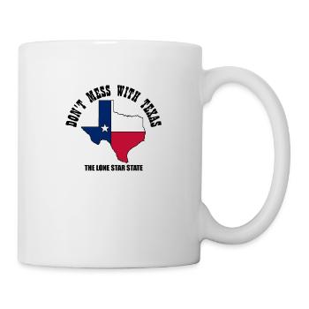 Don't mess with Texas - Tasse - Weiß - Rechts