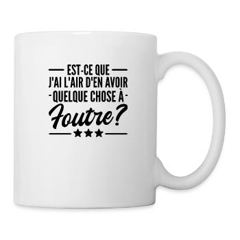 quelque chose à foutre - citation humour cool - Mug blanc - blanc - Droite