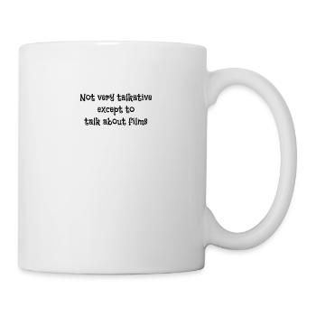 Not very talkative except to talk about films - Mug - white - Right