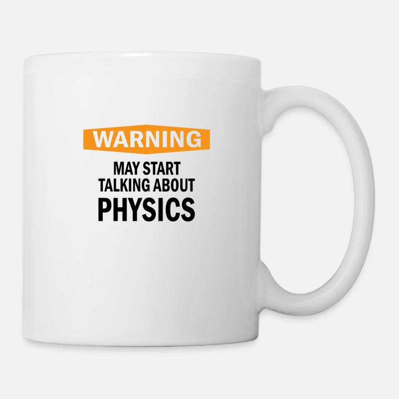 Warning Physik Physiker Wissenschaft Geschenk - Tasse - Weiß