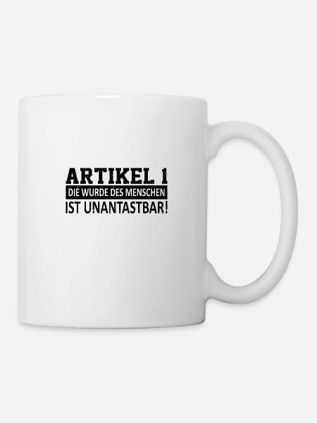 Artikel die würde des menschen ist unantastbar - Tasse - Weiß
