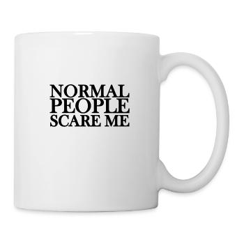 Normal people scare me - Mug - white - Right