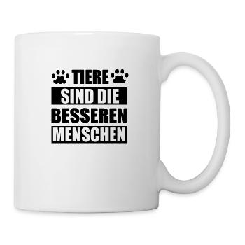 Tiere sind die besseren menschen Katze Hunde Shirt - Tasse - Weiß - Rechts