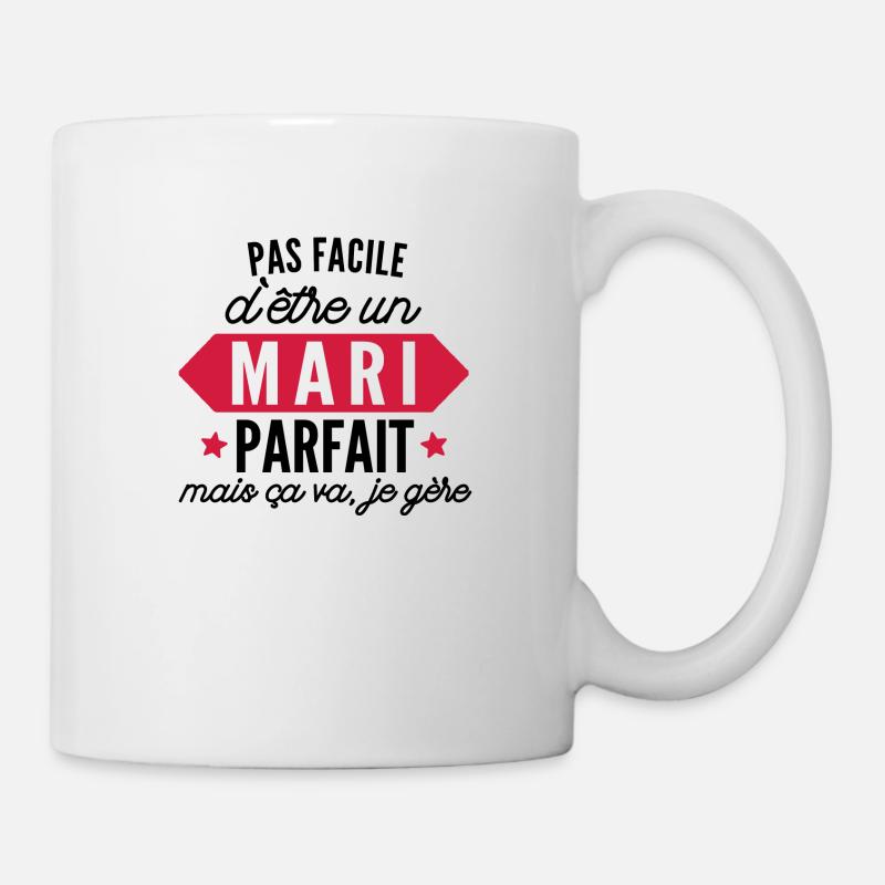 pas facile d'être un mari parfait - humour époux - Mug blanc - blanc