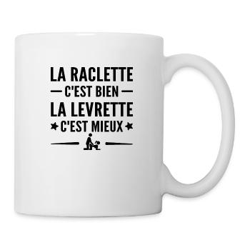 la raclette c'est bien la levrette c'est mieux - Mug blanc - blanc - Droite
