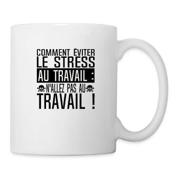 stress travail humour eviter bureau citation aller - Mug blanc - blanc - Droite