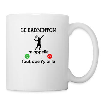 le badminton m'appelle - Mug blanc - blanc - Droite