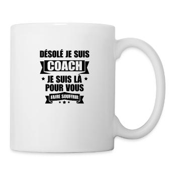 DÉSOLÉ JE SUIS COACH - Mug blanc - blanc - Droite