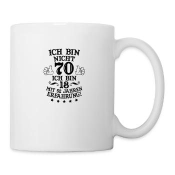 Ich bin nicht 70 ich bin 18 mit 52 jahren Party - Tasse - Weiß - Rechts