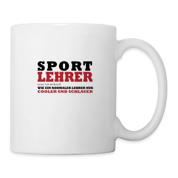 Sport Lehrer Beruf Spruch Geschenk - Tasse - Weiß - Rechts