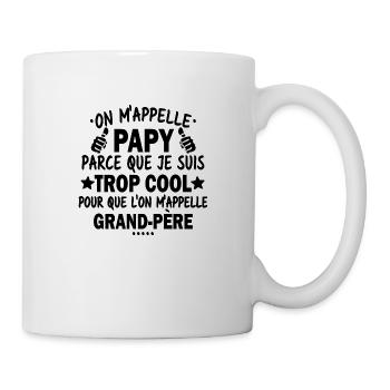 Papy car je suis trop cool / humour grand-père - Mug blanc - blanc - Droite