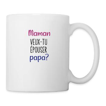 maman veux tu épouser papa - Mug blanc - blanc - Droite