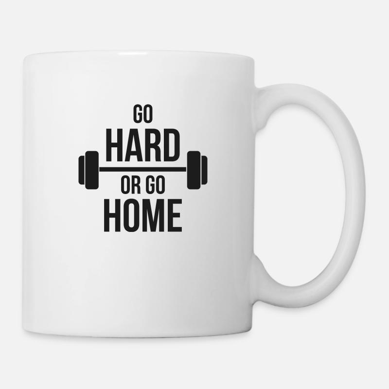 Go hard or go home - Tasse - Weiß
