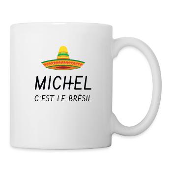 Michel c'est le Brésil ! - Mug blanc - blanc - Droite