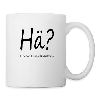 Hä? - lustig, cool - Tasse - Weiß - Rechts