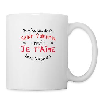 Je m'en fou de la Saint Valentin, cadeau,humour. - Mug blanc - blanc - Droite