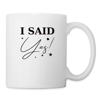 I Said Yes schwarz - Tasse - Weiß - Rechts