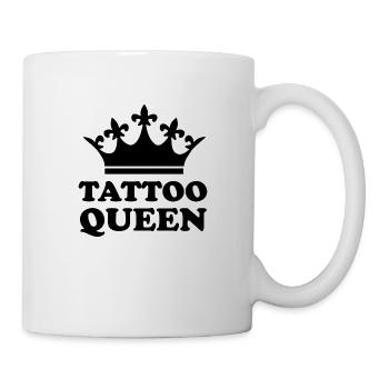 Tattoo Spruch Geschenk Königin Tätowierung - Tasse - Weiß - Rechts