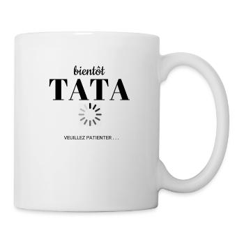 Bientôt TATA - Mug blanc - blanc - Droite