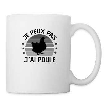 Je Peux Pas J'ai Poule - Mug blanc - blanc - Droite