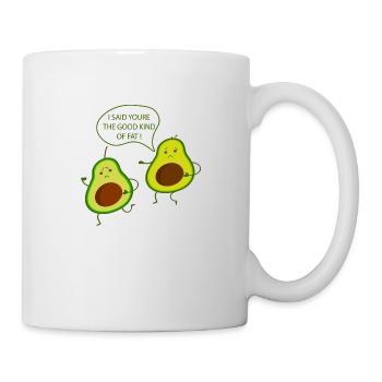 I said you're the good kind of fat Avocado Vegan - Mug - white - Right