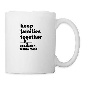 Keep Families together Immigrant Anti-Racisme - Mug blanc - blanc - Droite