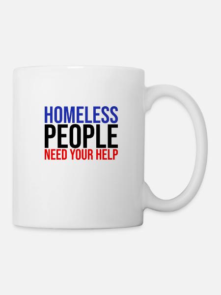 Hilf den Obdachlosen Solidarität - Tasse - Weiß