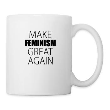 Make Feminism Great Again Woman Feminist - Mug - white - Right