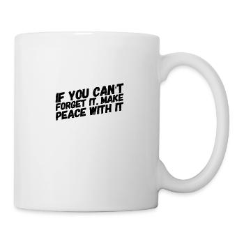 make your peace with it - Mug - white - Right