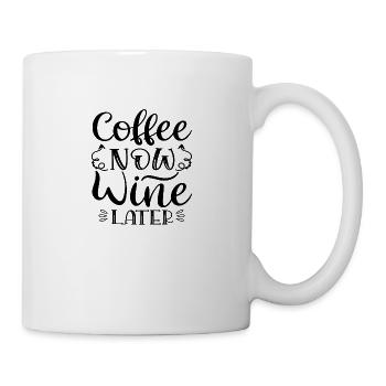 Coffee Now Wine Later - Mug - white - Right