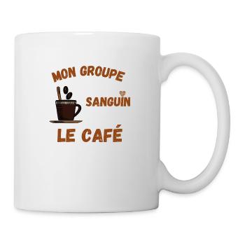 Groupe sanguin le café - Cadeau humour Tasse café - Mug blanc - blanc - Droite